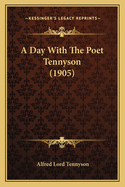 A Day with the Poet Tennyson (1905)