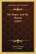 My Hopes and My Heroes