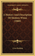 A History and Description of Modern Wines