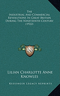 The Industrial and Commercial Revolutions in Great Britain During the Nineteenth Century (1922)