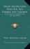 What Protection Does for the Farmer and Laborer What Protection Does for the Farmer and Laborer: A Chapter of Agricultural History (1893) a Chapter of Agricultural History (1893)