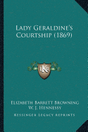 Lady Geraldineacentsa -A Centss Courtship (1869)
