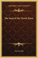 The Soul of the Newly Born