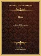Flora: A Book of Drawings (1919)