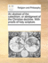 An Abstract of the Catechism, or Abridgment of the Christian Doctrine. with Proofs of Holy Scripture.