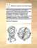 The Young Gentleman and Lady's Astronomy, Familiarly Explained in Ten Dialogues Between Neander and Eudosia. to Which Is Added, the Description and Use of the Globes and Armillary Sphere. the Sixth Edition
