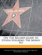 Off the Record Guide to Steven Spielberg: The Money Pit