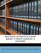 English Apprenticeship & Child Labour; A History