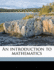 An Introduction to Mathematics