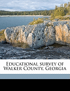 Educational Survey of Walker County, Georgia