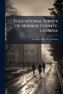 Educational Survey of Monroe County, Georgia