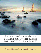 Recherche Entrees: A Collection of the Latest and Most Popular Dishes