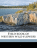 Field Book of Western Wild Flowers
