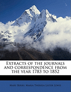Extracts of the Journals and Correspondence from the Year 1783 to 1852 (Volume 3)