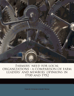 Farmers' Need for Local Organizations: A Comparison of Farm Leaders' and Members' Opinions in 1930 and 1952