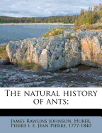 The Natural History of Ants;
