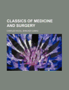 Classics of Medicine and Surgery