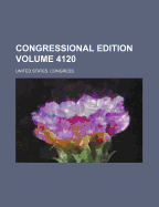 Congressional Edition Volume 4120