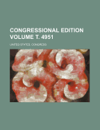 Congressional Edition Volume . 4951