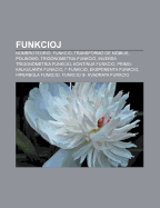 Funkcioj: Nombroteorio, Funkcio, Transformo de M Bius, Polinomo, Trigonometria Funkcio, Inversa Trigonometria Funkcio, Kontinua Funkcio, Primo-Kalkulanta Funkcio, -Funkcio, Eksponenta Funkcio, Hiperbola Funkcio, Funkcio , Kvadrata Funkcio