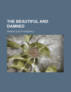 The Beautiful and Damned