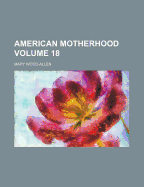American Motherhood Volume 18