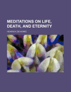 Meditations on Life, Death, and Eternity