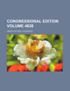 Congressional Edition Volume 4628