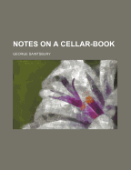 Notes on a cellar-book