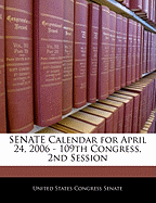 Senate Calendar for April 24, 2006 - 109th Congress, 2nd Session