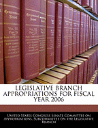 Legislative Branch Appropriations for Fiscal Year 2006