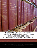 Nominations of Mignon L. Clyburn and Meredith Attwell Baker to the Federal Communications Commission: Hearing Before the Committee on Commerce, Science, and Transportation, United States Senate, One Hundred Eleventh Congress, First Session, July 15, 2009