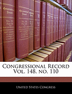 Congressional Record Vol. 148, No. 110