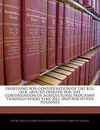 Providing for Consideration of the Bill (H.R. 2419) to Provide for the Continuation of Agricultural Programs Through Fiscal Year 2012, and for Other Purposes