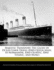 Majestic Transport: The Glory of Ocean Liner Travel (RMS Queen Mary, SS Normandie, RMS Olympic, RMS Titanic, and More)