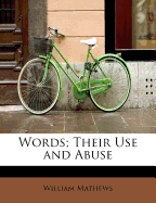 Words: Their Use and Abuse