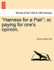 "Harness for a Pair"; Or, Paying for One's Opinion.