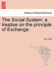 The Social System: A Treatise on the Principle of Exchange (1831)