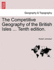 The Competitive Geography of the British Isles ... Tenth Edition.
