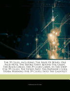 The 39 Clues, Including: The Maze of Bones, One False Note, the Sword Thief, Beyond the Grave, the Black Circle, the 39 Clues Cards, in Too Deep (the 39 Clues), the Viper's Nest, the Emperor's Code, Storm Warning (the 39 Clues), Into the Gauntlet