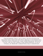 Articles on Programming Bugs, Including: Buffer Overflow, Memory Leak, Pentium Fdiv Bug, Rfpolicy, Software Bug, Infinite Loop, Deadlock, Year 10,000 Problem, Negative Cache, Off-By-One Error, Year 2038 Problem, Glitch, Therac-25