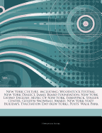Articles on New York Culture, Including: Woodstock Festival, New York Dialect, James Beard Foundation, New York Latino English, Music of New York, Fannypack, Staller Center, Golden Snowball Award, New York State Holidays