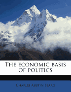 The Economic Basis of Politics