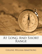 At Long and Short Range