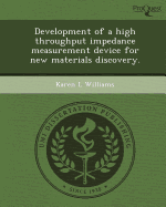 Development of a High Throughput Impedance Measurement Device for New Materials Discovery.