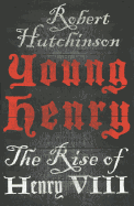 Young Henry: The Rise of Henry VIII