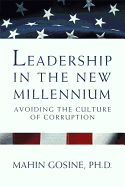 Leadership in the New Millennium: Avoiding the Culture of Corruption