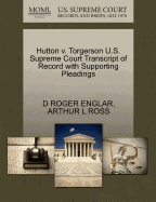 Hutton V. Torgerson U.S. Supreme Court Transcript of Record with Supporting Pleadings