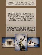 Roberts Brining & Co Ltd. V. Floridian, the U.S. Supreme Court Transcript of Record with Supporting Pleadings