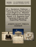 W. L. Sandstrom, Petitioner, V. California Horse Racing Board, Lloyd Wright et al., Members of the California Horse Racing Board. U.S. Supreme Court Transcript of Record with Supporting Pleadings